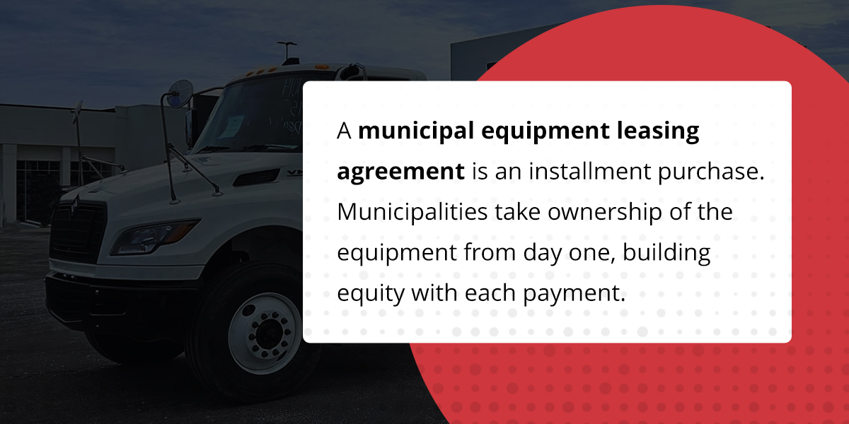 Common Municipal Equipment Leasing Options